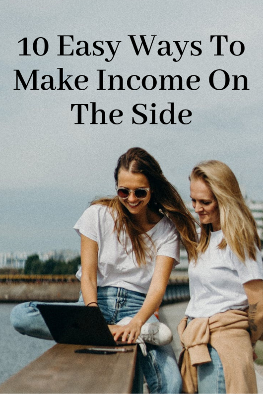 10 Easy Ways To Make Income On The Side